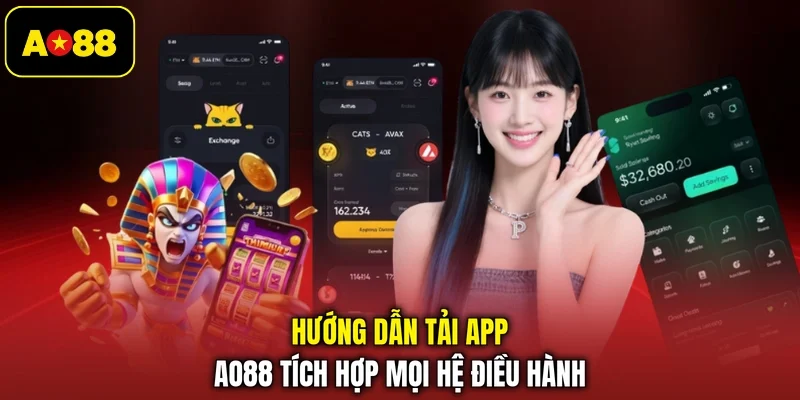 Hướng dẫn tải app AO88 tích hợp mọi hệ điều hành