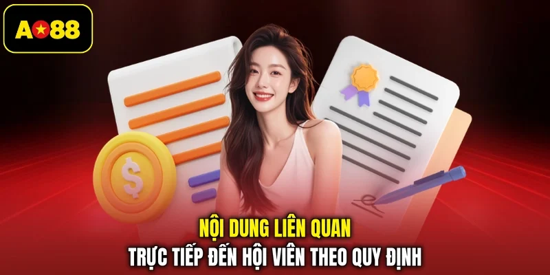 Nội dung liên quan trực tiếp đến hội viên theo quy định